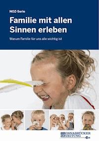Familie mit allen Sinnen erleben - Neue Osnabrücker Zeitung - ebook