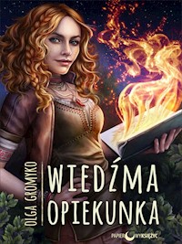 Wiedźma opiekunka. Kroniki Belorskie. Tom 2 - Olga Gromyko - ebook