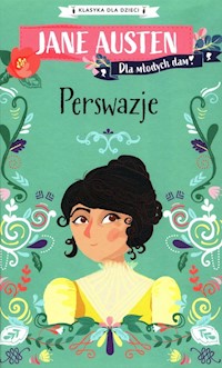 Klasyka dla dzieci Perswazje - Jane Austen  - książka