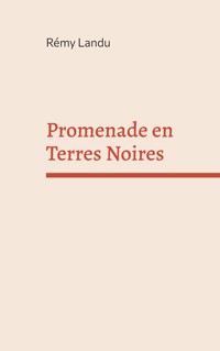 Promenade en Terres Noires - Rémy Landu - ebook