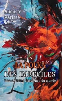 La polka des imbéciles - Auguste Parisse - ebook