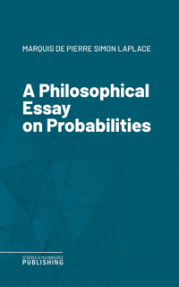 A Philosophical Essay on Probabilities - Laplace - ebook