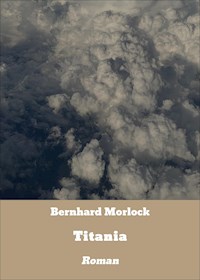 Titania - Bernhard Morlock - ebook