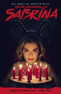 The Chilling Adventures of Sabrina, Band 1 - Hexenjagd - Roberto Aguirre-Sacasa - ebook