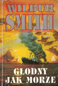 Głodny jak morze - Wilbur Smith - ebook