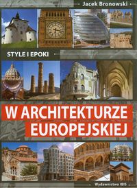Style i epoki w architekturze europejskiej - Bronowski Jacek - książka