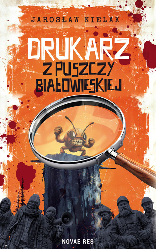 Okładka książki Drukarz z Puszczy Białowieskiej