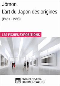 Jōmon. L'art du Japon des origines (Paris - 1998) - Encyclopaedia Universalis - ebook