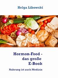 Hormon-Food - das große E-Book - Helga Libowski - ebook