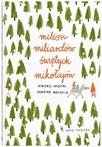 Milion miliardów Świętych Mikołajów - Motai Hiroko - książka