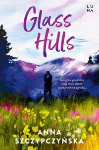 Glass Hills - Anna Szczypczyńska - książka