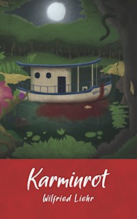 Karminrot - Wilfried Liehr - ebook
