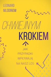 Chwiejnym krokiem. Jak przypadki wpływają na nasz los - Leonard Mlodinow - ebook + audiobook