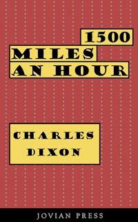 1500 Miles an Hour - Charles Dixon - ebook