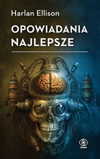 Opowiadania najlepsze - Harlan Ellison - książka
