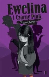 Ewelina i czarny ptak - Grzegorz Gortat - ebook