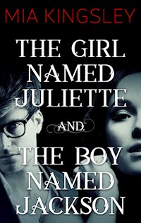 The Girl Named Juliette / The Boy Named Jackson - Mia Kingsley - ebook