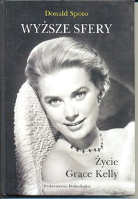 Wyższe sfery. Życie Grace Kelly - Donald Spoto - ebook