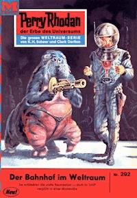Perry Rhodan 292: Der Bahnhof im Weltraum -  william voltz - ebook