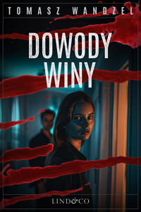 Dowody winy. Tom 25. Komisarz Oczko - Wandzel Tomasz - ebook + audiobook