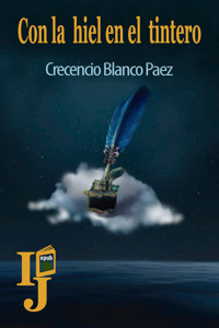 Con la hiel en el tintero - Crecencios Blanco Páez - ebook