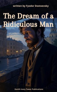 The Dream of a Ridiculous Man - Fyodor Dostoevsky - ebook