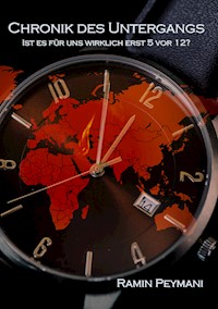 Chronik des Untergangs - Ramin Peymani - ebook