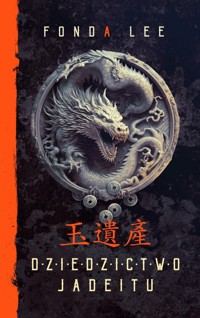 Dziedzictwo Jadeitu. - Fonda Lee - ebook + książka