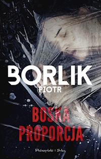 Boska proporcja - Piotr Borlik - ebook + audiobook + książka