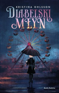 Diabelski młyn - Kristina Ohlsson - ebook + książka