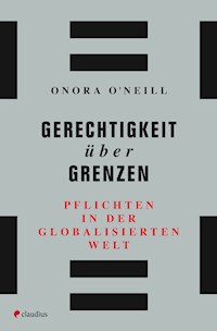 Gerechtigkeit über Grenzen - Onora O'Neill - ebook