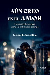 Aún creo en el amor - Lisvani León Molina - ebook
