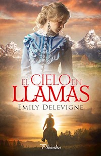 El cielo en llamas - Emily Delevigne - ebook