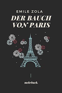 Der Bauch von Paris: mehrbuch-Weltliteratur - Emile Zola - ebook
