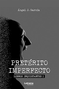 Pretérito imperfecto - Ángel J. García - ebook