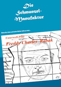 Die Schmunzel-Manufaktur - Freddy  Charles Rabak - ebook