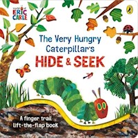 The Very Hungry Caterpillar’s Hide-and-Seek - Carle Eric - książka