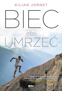 Biec albo umrzeć - Kilian Jornet - książka