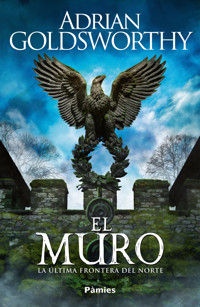 El muro - Adrian Goldsworthy  - ebook