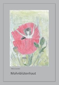 Mohnblütenhaut - Maria Sanders - ebook