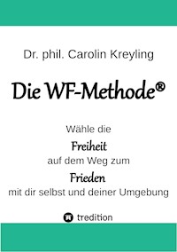 Die WF-Methode - eine nachhaltige und effektive Möglichkeit, Konflikte zu lösen! - Carolin Kreyling - ebook