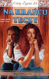 Córy życia. Na krańcu tęczy - May Grethe Lerum - ebook