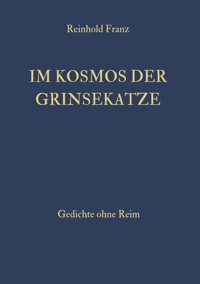 Im Kosmos der Grinsekatze - Reinhold Franz - ebook