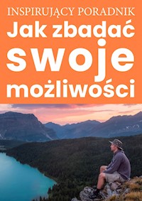 Jak zbadać swoje możliwości - Zespół autorski - Andrew Moszczynski Institute LLC - ebook + książka