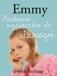 Emmy. Emmy 2 - Pechowa wycieczka do Szwecji - Mette Finderup - ebook + audiobook