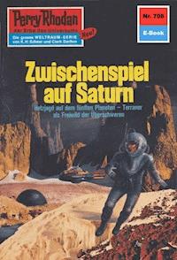 Perry Rhodan 708: Zwischenspiel auf Saturn - Clark Darlton - ebook