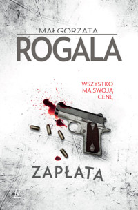 Zapłata - Małgorzata Rogala - ebook + książka