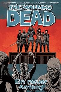 The Walking Dead 22: Ein neuer Anfang - Robert Kirkman - ebook