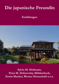 Die japanische Freundin - Sylvia M.  Hofmann - ebook