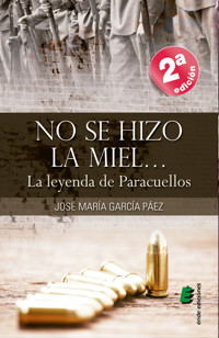 No se hizo la miel... (la leyenda de Paracuellos) - José María García Páez - ebook